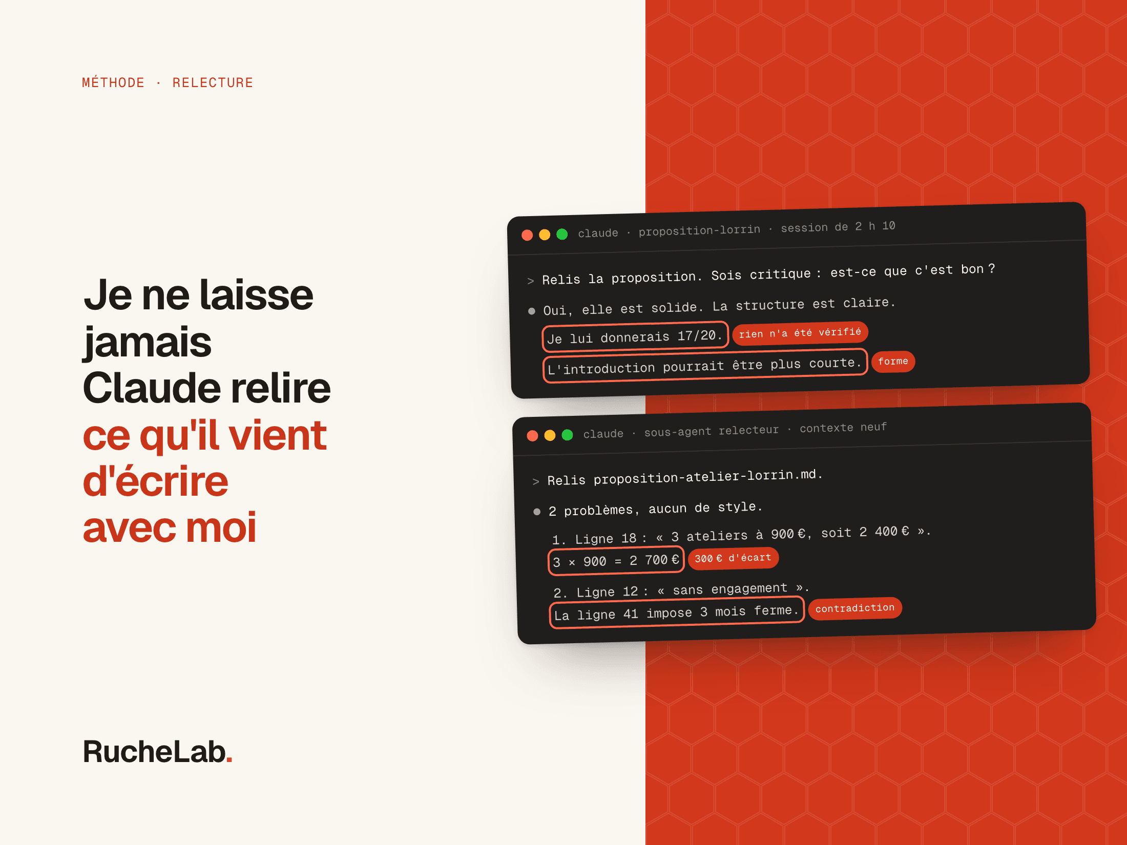 Maquette de deux fenêtres de conversation avec Claude : celle qui a écrit la proposition lui donne 17/20, un relecteur neuf trouve un total faux de 300 €.